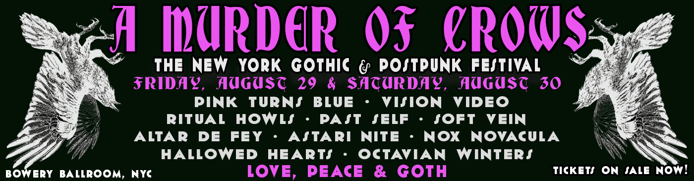 A Murder of Crows – New York Gothic & Post‑Punk Festival