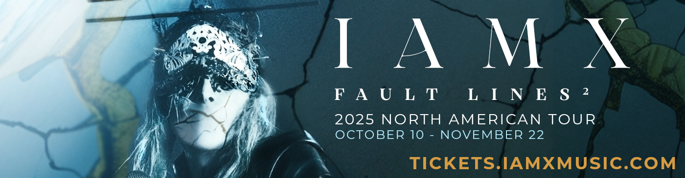 IAMX – Fault Lines² | 2025 North American Tour | Tickets