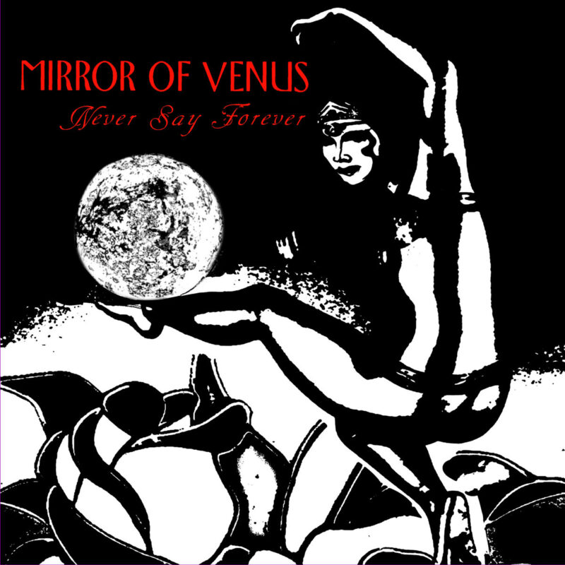 Mirror of Venus Never Say Forever album artwork