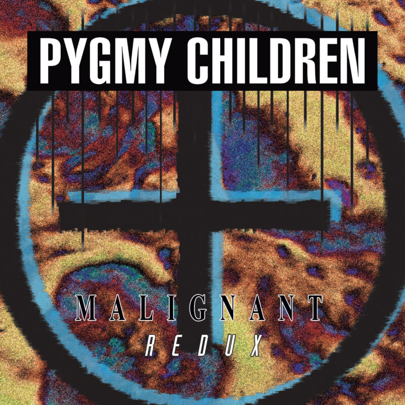 Pygmy Children — Malignant : Redux cover artwork by Brian Roper
