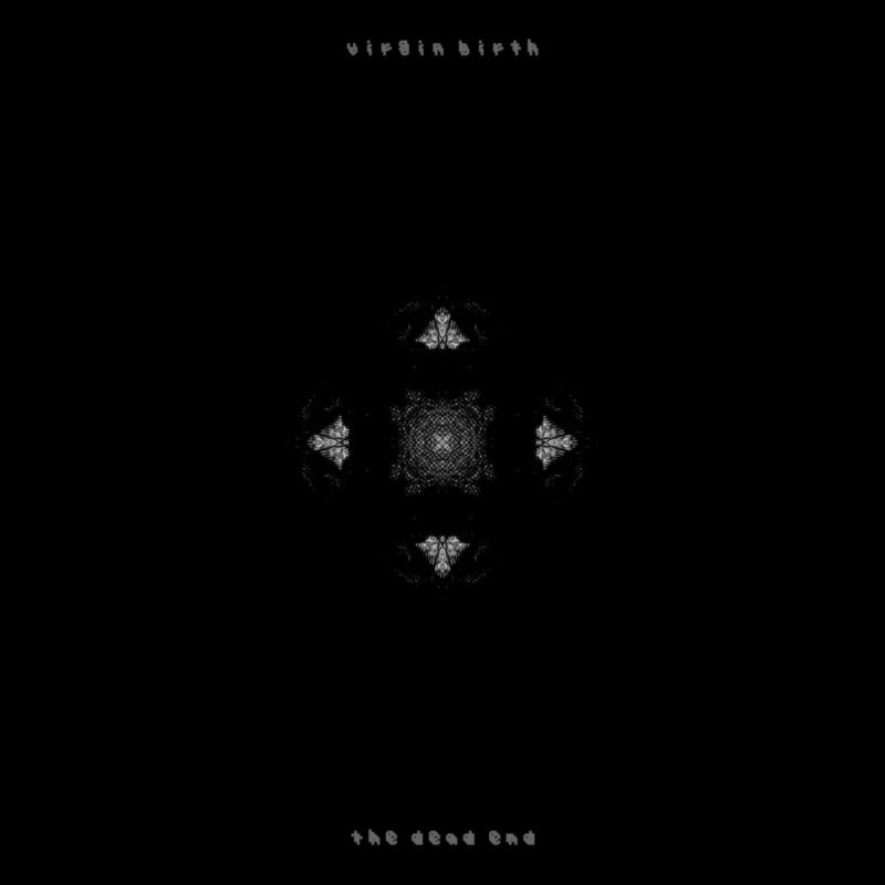 VIRGIN BIRTH — The Dead End EP artwork