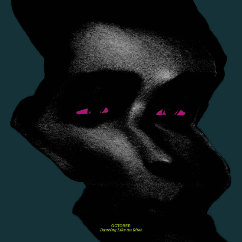 October — Dancing Like an Idiot album artwork